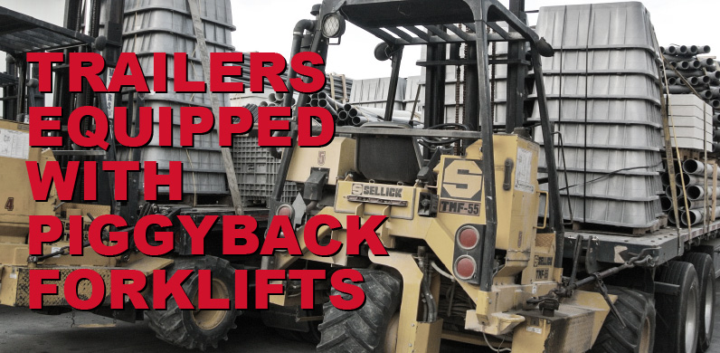 Trailers Equipped With Piggy Back Forklifts