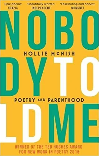 Nobody Told Me by Hollie McNish