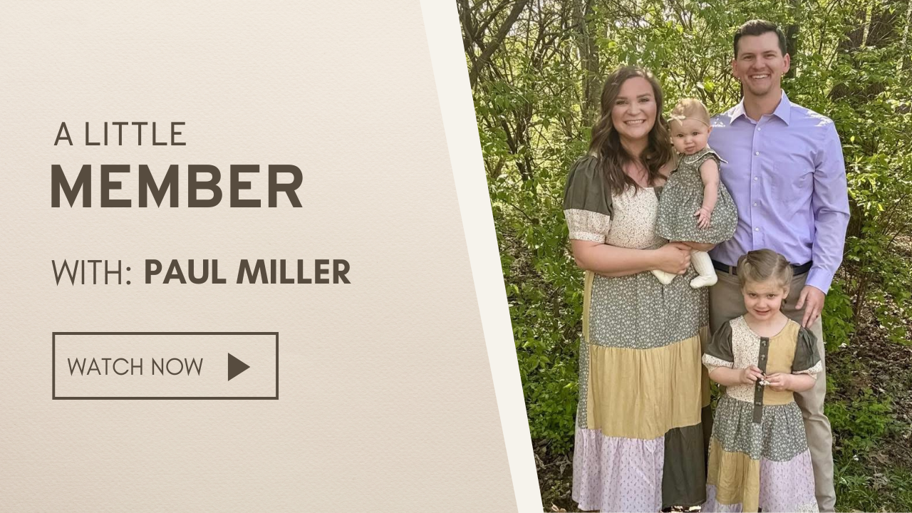 A Little Member | Brother Paul Miller
