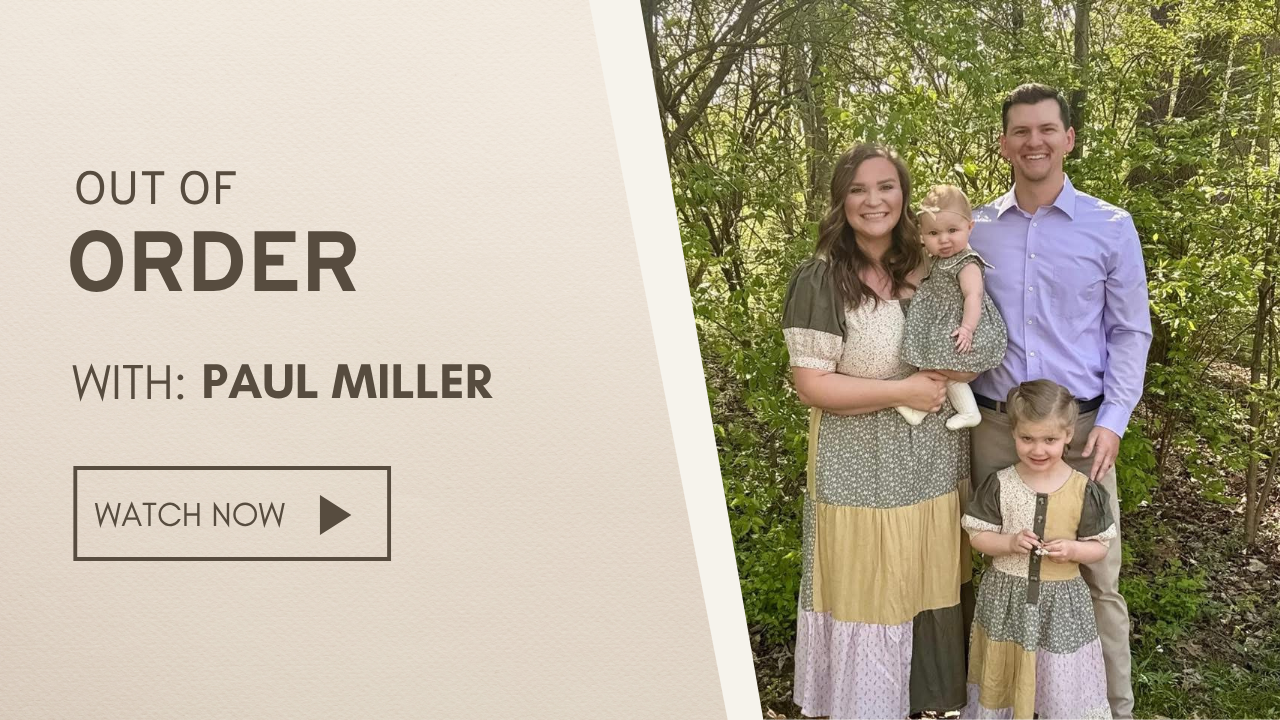 Out of Order | Brother Paul Miller