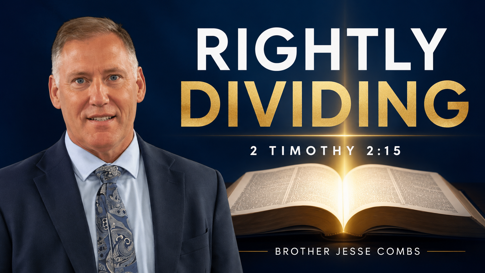 Rightly Dividing: Part 7 | Brother Jesse Combs