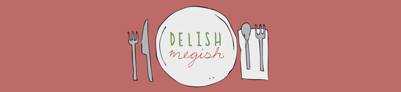 Delish Megish