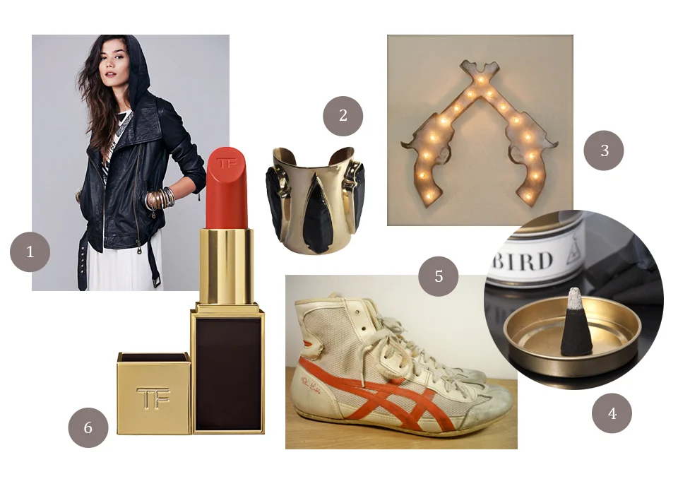 / 1 / biker jackets / 2 / Pamela Love 3 Arrowhead cuff / 3 / Marquee signs / 4 / Blackbird Blood Countess Incense / 5 / Vintage wrestling shoes / 6 / Tom Ford's Wild Ginger Lipstick