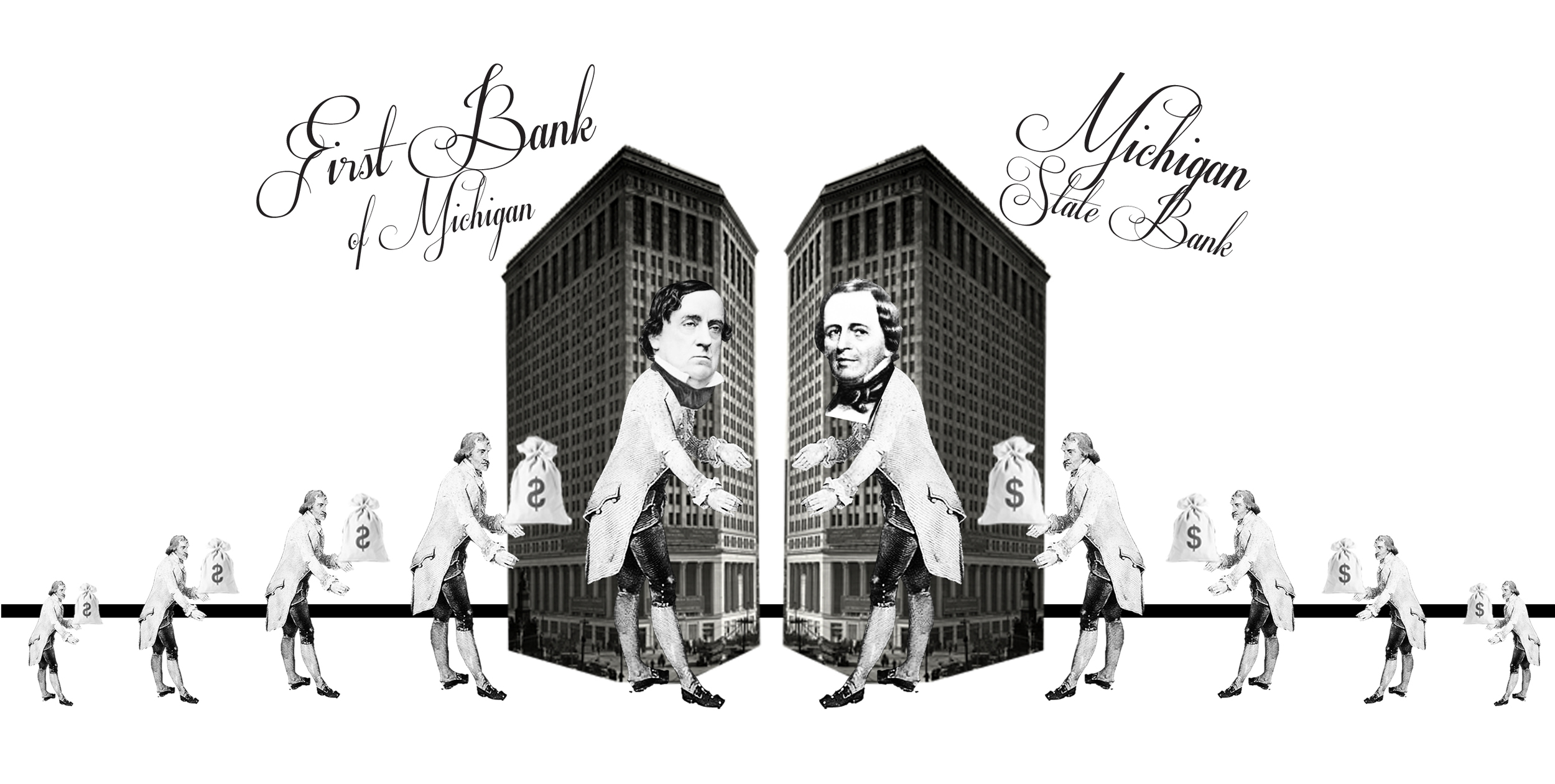 Act 1 Scene 2 Bank of Michigan chartered in 1817 with primarily East coast whig money but majority with General Lewis Cass money., Michigan State Bank founded in 1835 by John R. Williams with the help of Albany capitalists.