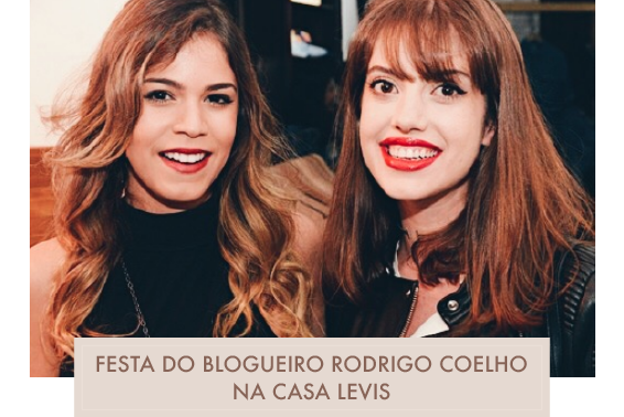 Festa do stylist e blogueiro Rodrigo Coelho agita a Casa Levi's