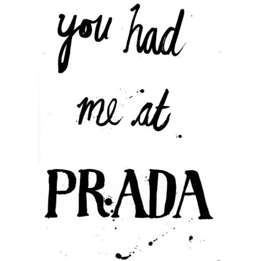 You Had Me At Prada