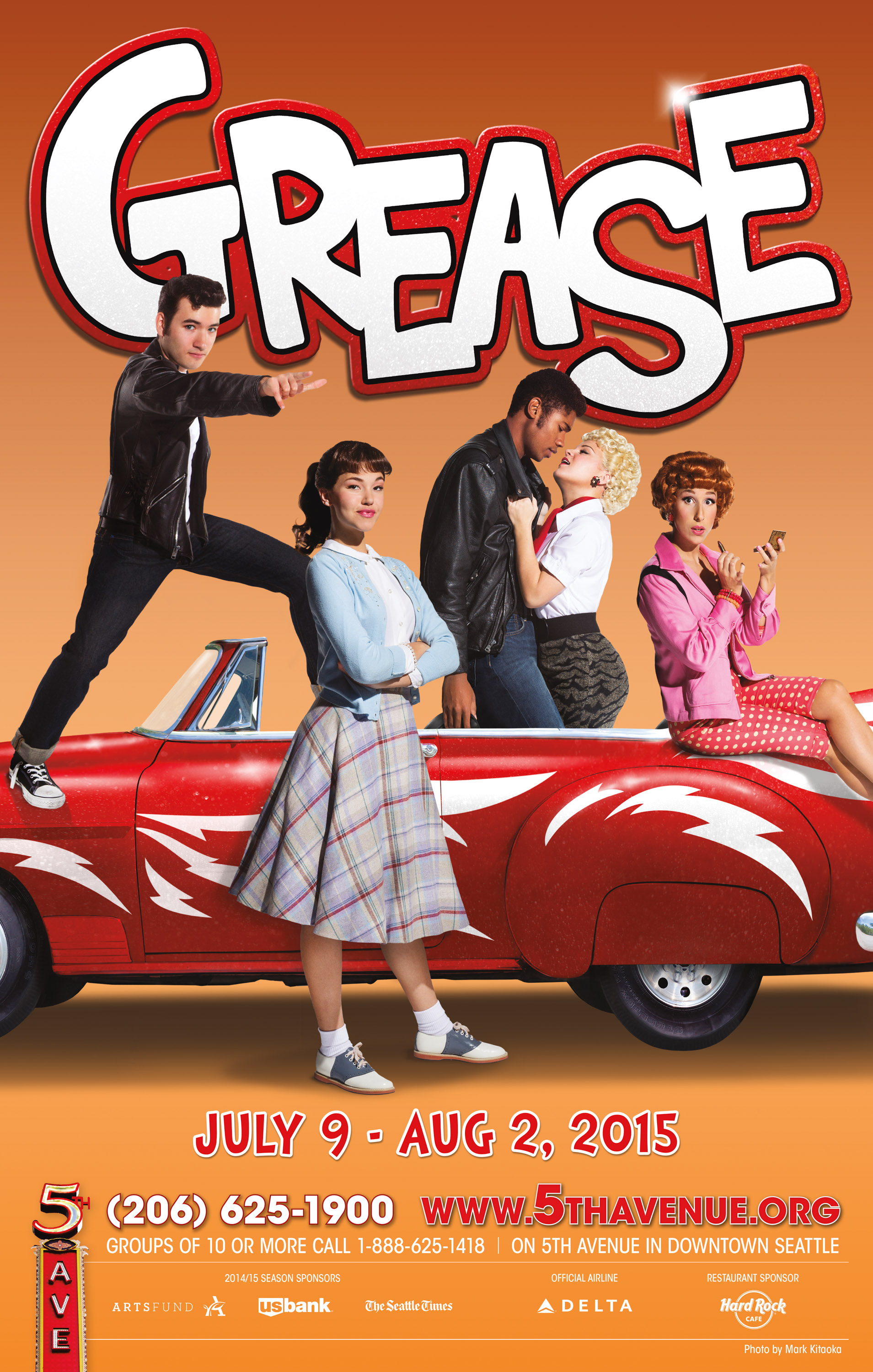 Grease Show Poster - 14” x 22” Photos by Mark Kitaoka - The 5th Avenue Theatre , Seattle, May, 2015 Title Treatment by Carmel Dunn