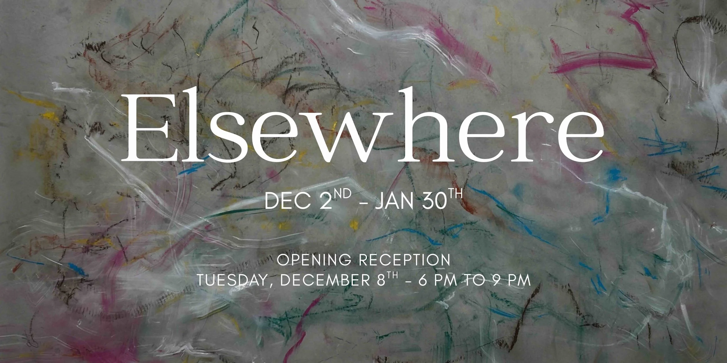 Elsewhere Opening Reception
