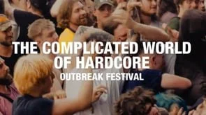 Inside The Complicated World Of Hardcore   Outbreak Festival   Marshall