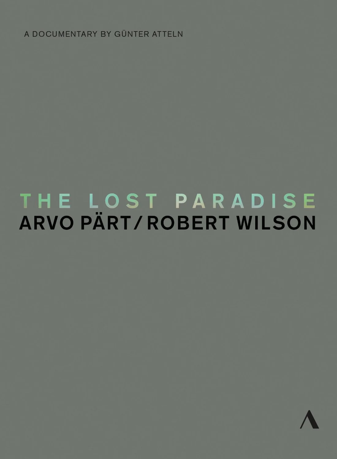 The Lost Paradise, a film by Günter Atteln about Adam's Passion by Arvo Pärt and Robert Wilson (DVD)