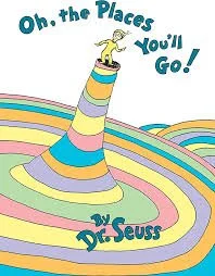 Dr. Seuss: Oh, The Places You'll Go