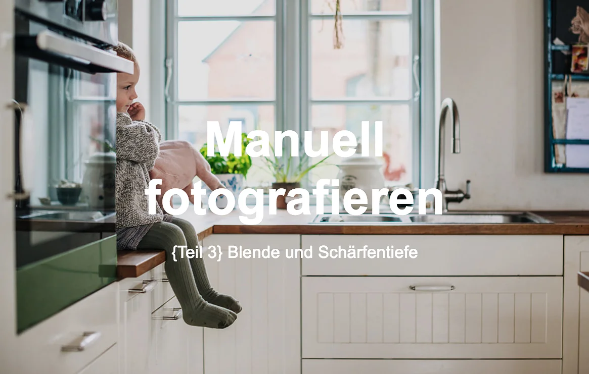 Blende und Schärfentiefe einfach erklärt mit Foto-Spickzetteln (3/6)