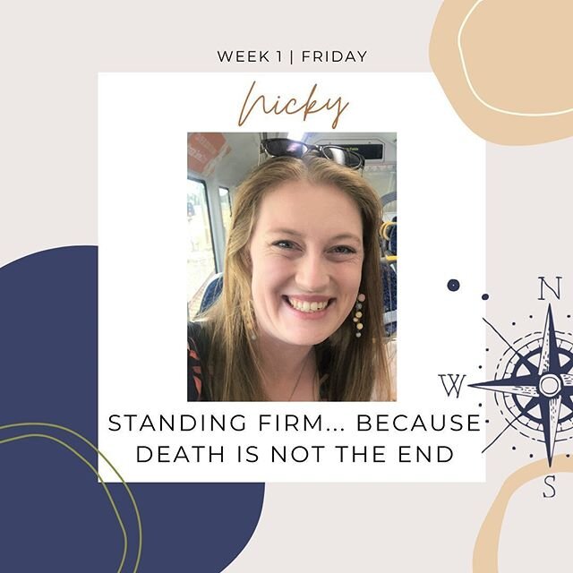 Death is not the end! So, are you living for eternity? 
In Nicky&rsquo;s devotion, we think about what it means to stand firm and stand out.