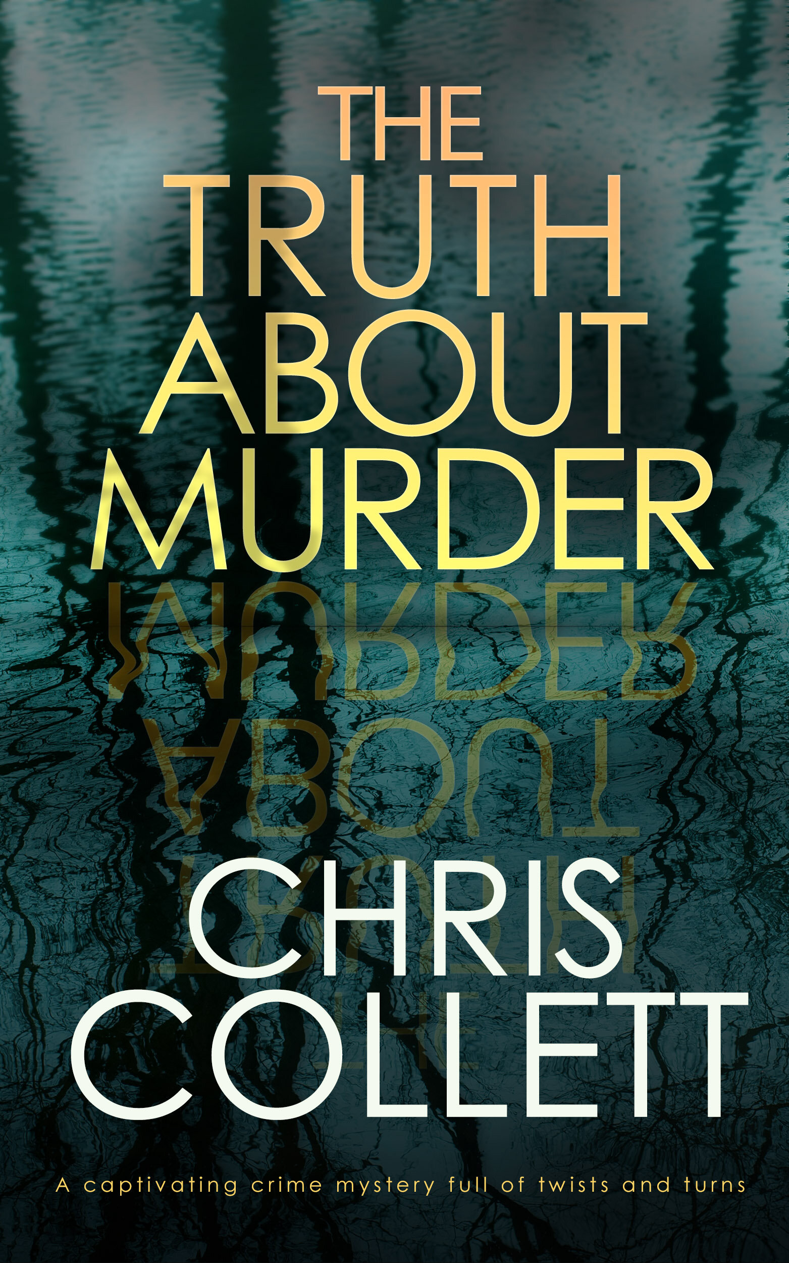 THE TRUTH ABOUT MURDER PUBLISH Cover JJ.jpg