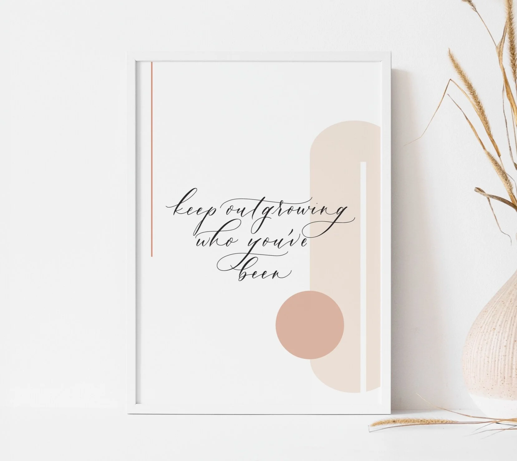 Keep Outgrowing Who You've Been Calligraphy Print - Digital Download