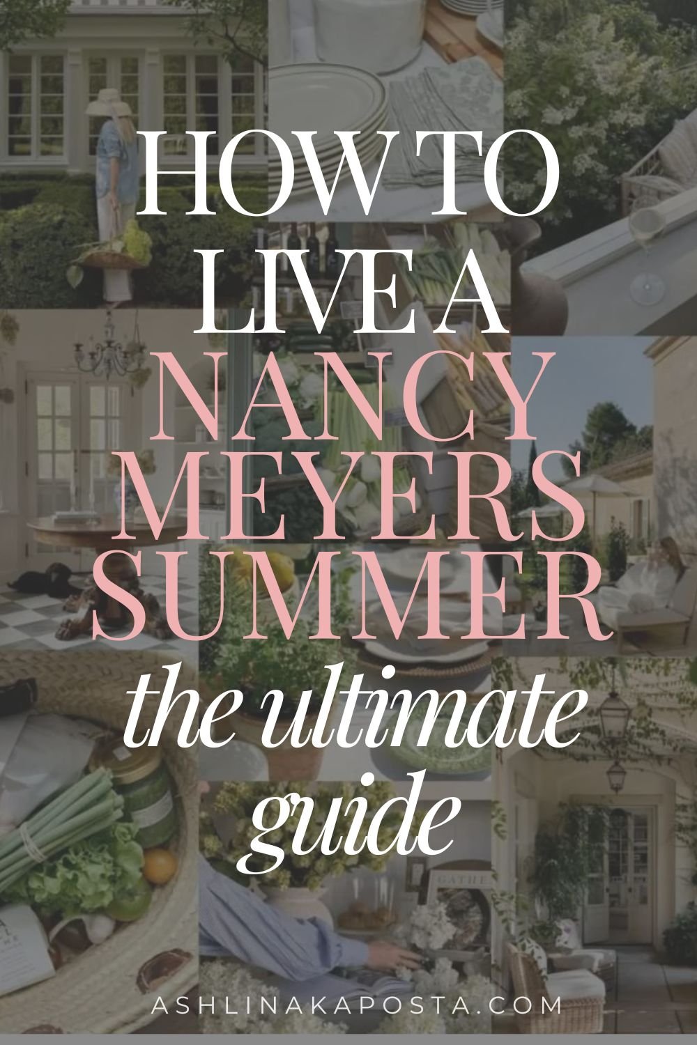 how to live a nancy meyers inspired summer.jpg