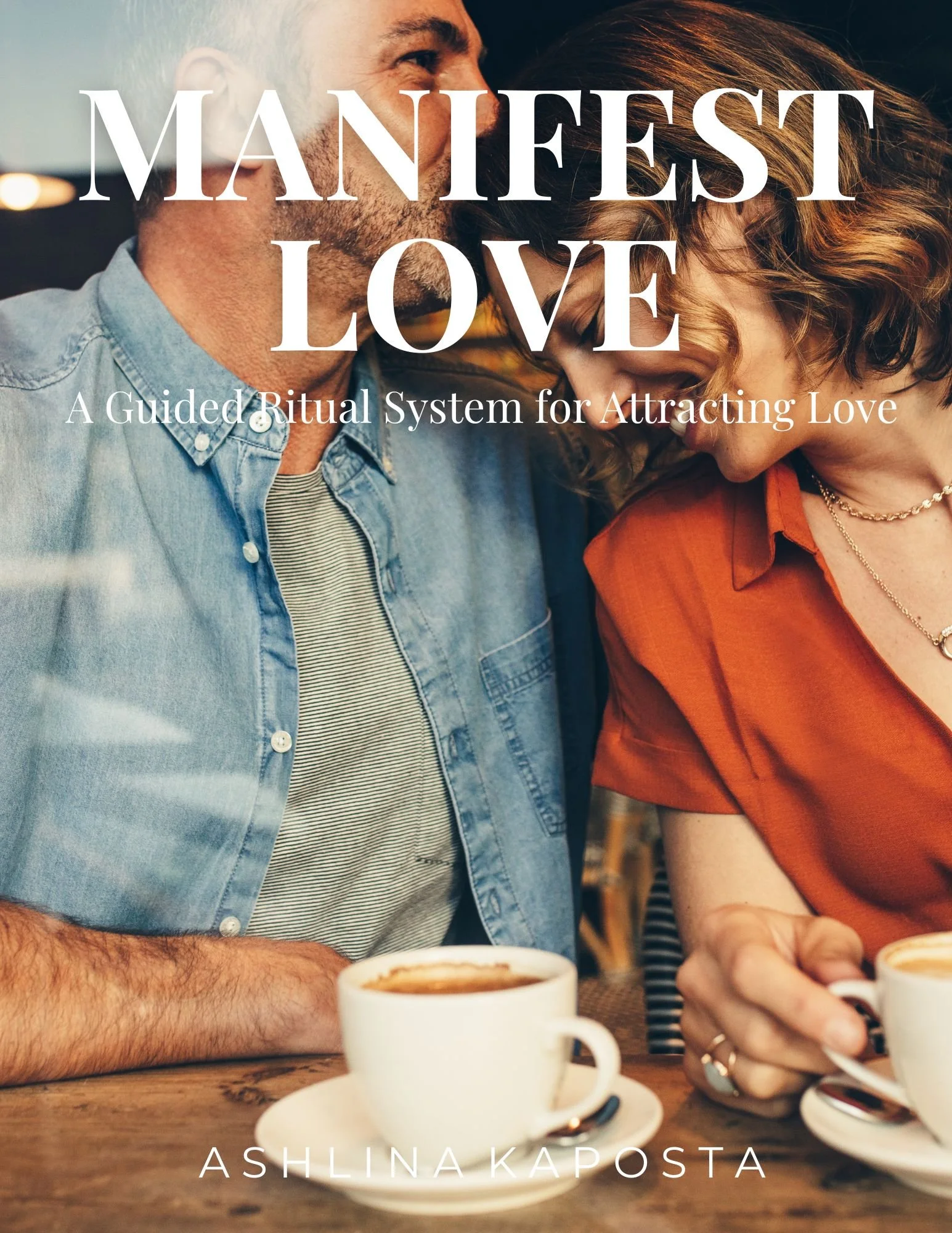 MANIFEST LOVE : Soulmate Attraction Rituals