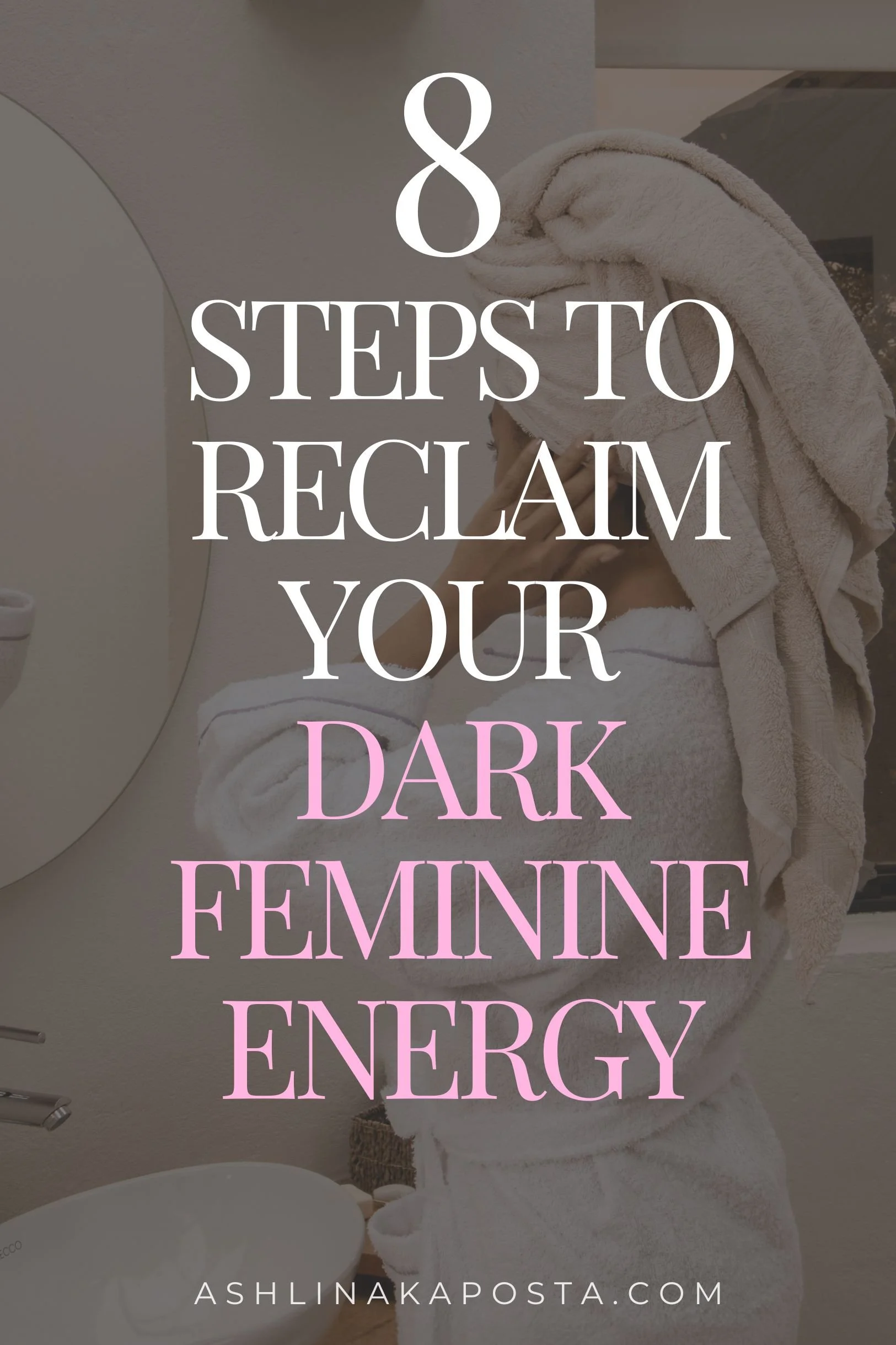 8 Steps to Reclaim Your Dark Feminine Energy in Your 40s {podcast ep. 353}