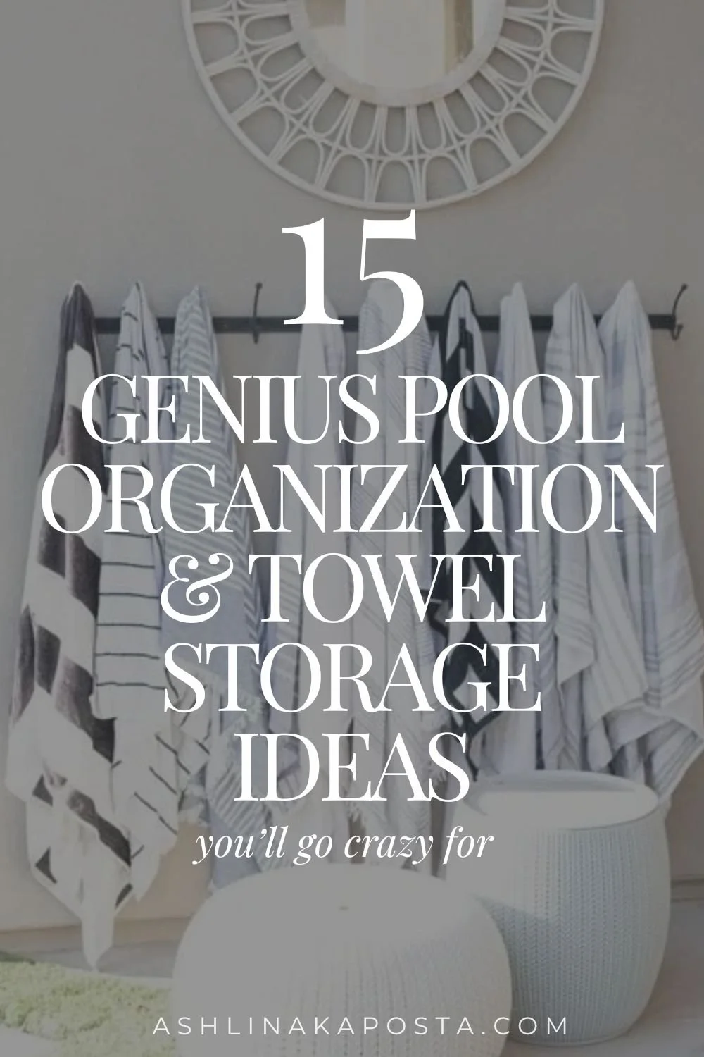 15 Genius Pool Organization + Towel Storage Ideas 
