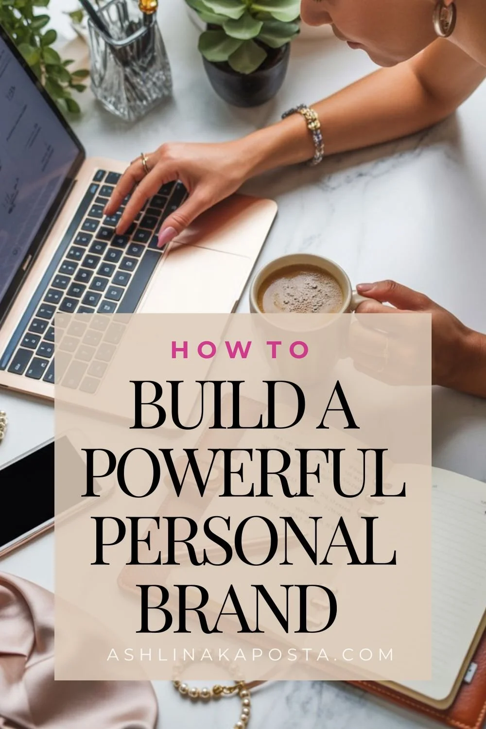 HOW TO BUILD A POWERFUL PERSONAL BRAND