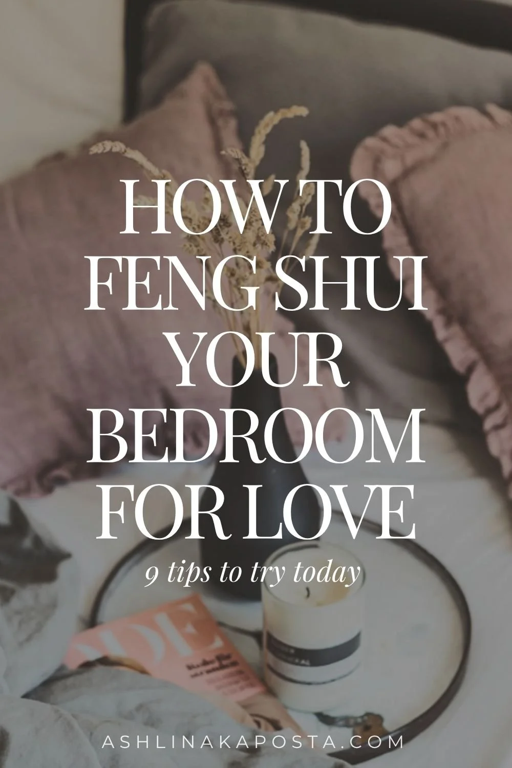 HOW TO FENG SHUI YOUR BEDROOM FOR LOVE.jpg