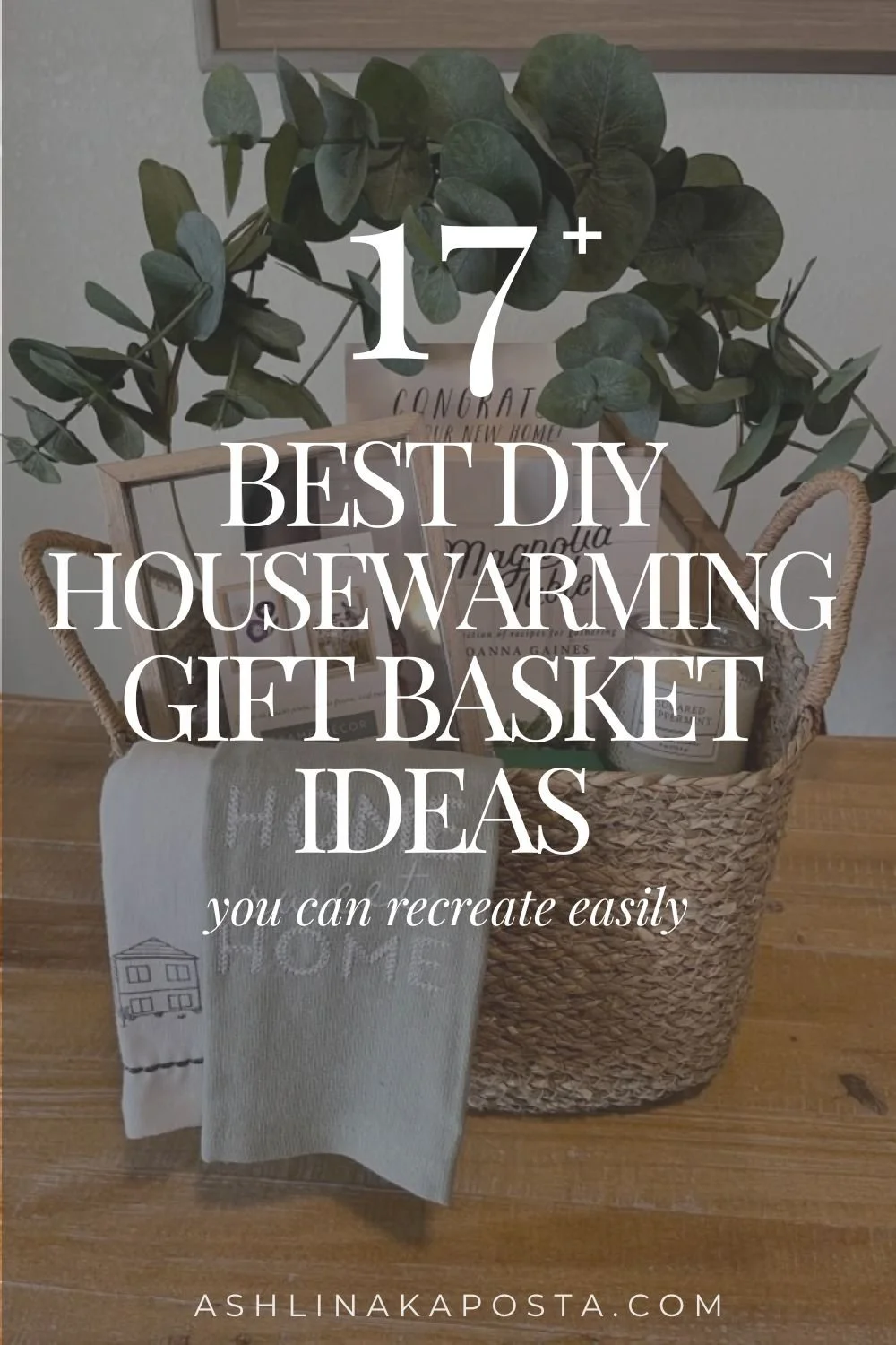 How to Put Together the Perfect Housewarming Gift Basket (17+ Creative Ideas & Themes)