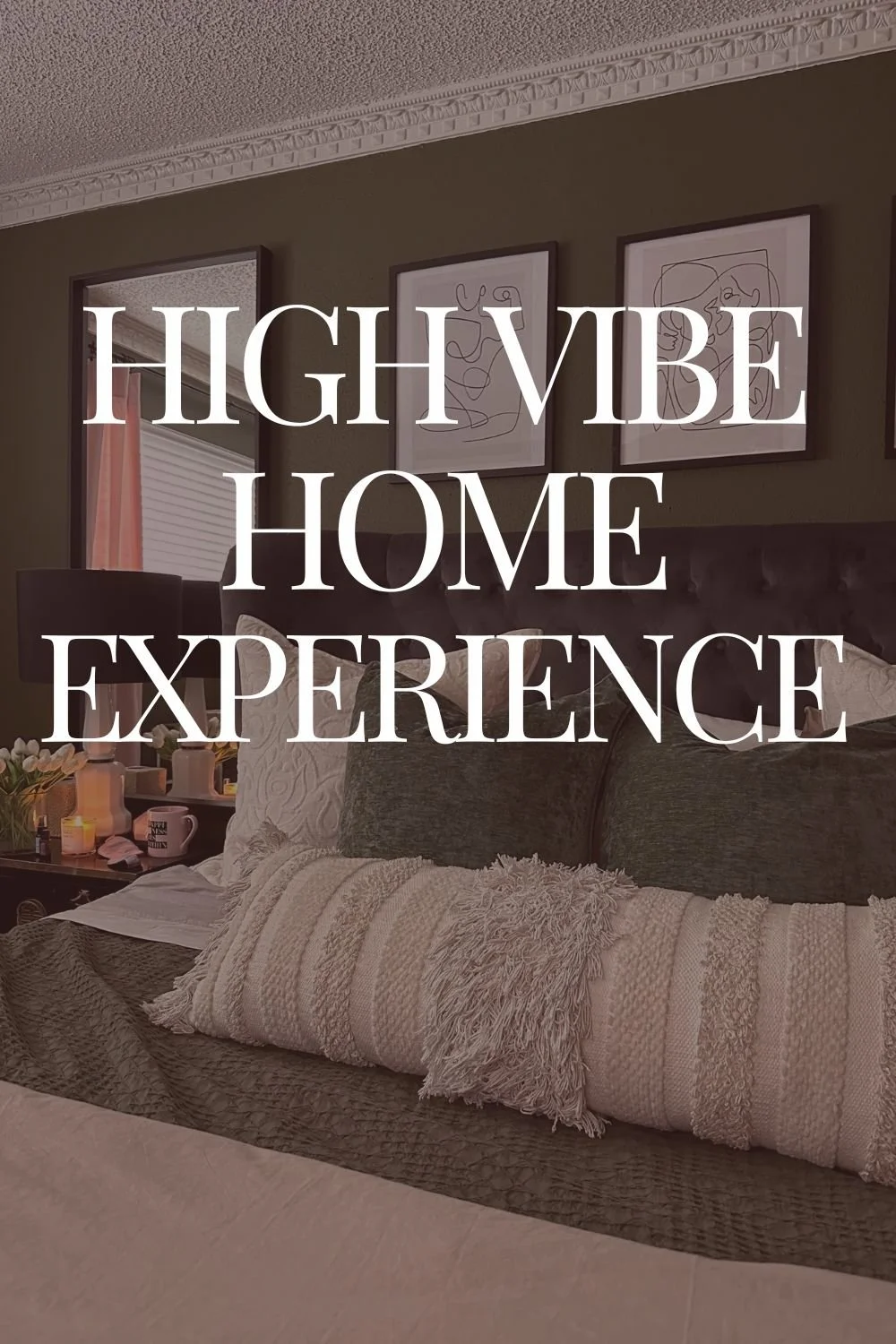 High Vibe Home Experience™