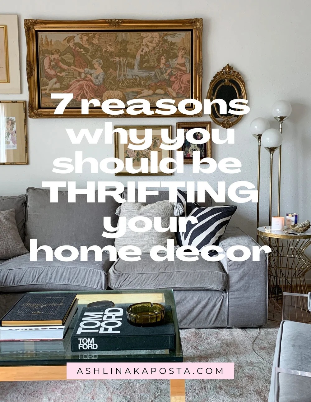 Decorating my new home & Why thrifting is always a good idea — ASHLINA ...