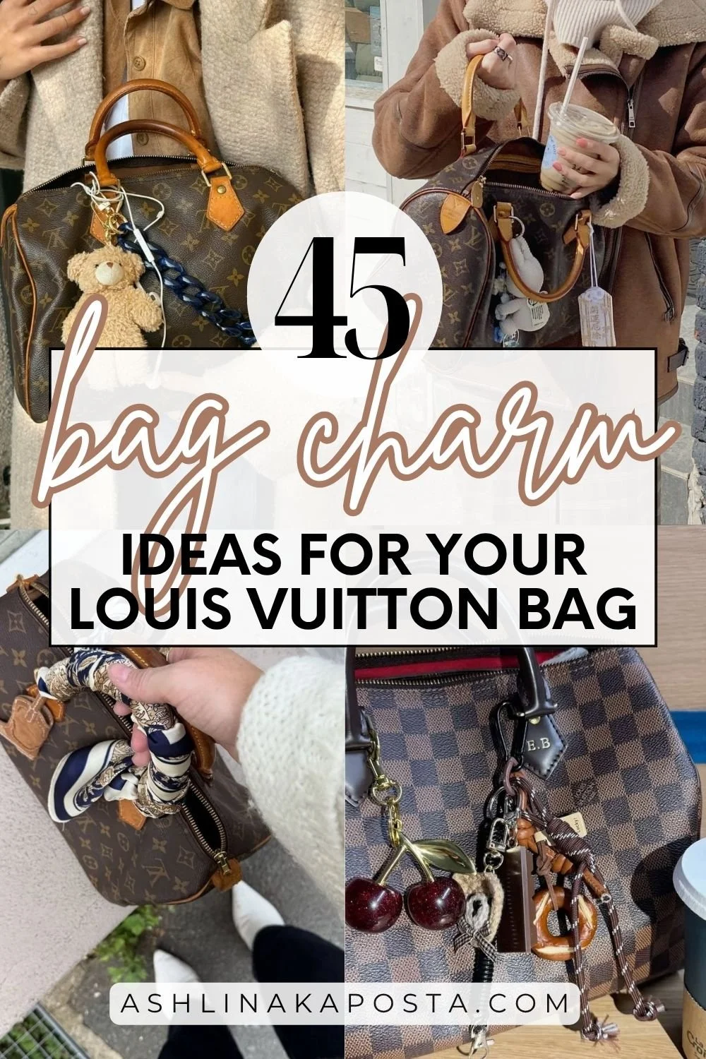 45 BAG CHARM IDEAS FOR YOUR LOUIS VUITTON BAG.jpg
