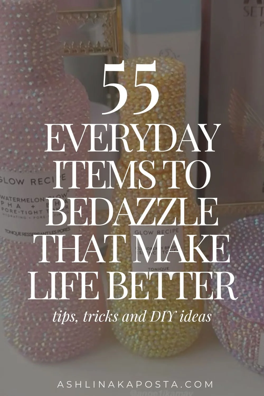 55 everyday items to bedazzle that make life better.jpg