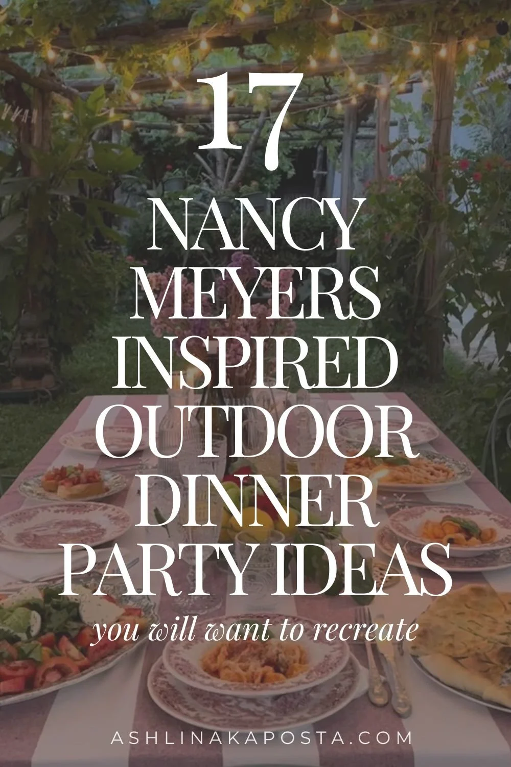 17 nancy meyers inspired outdoor dinner party ideas copy.jpg