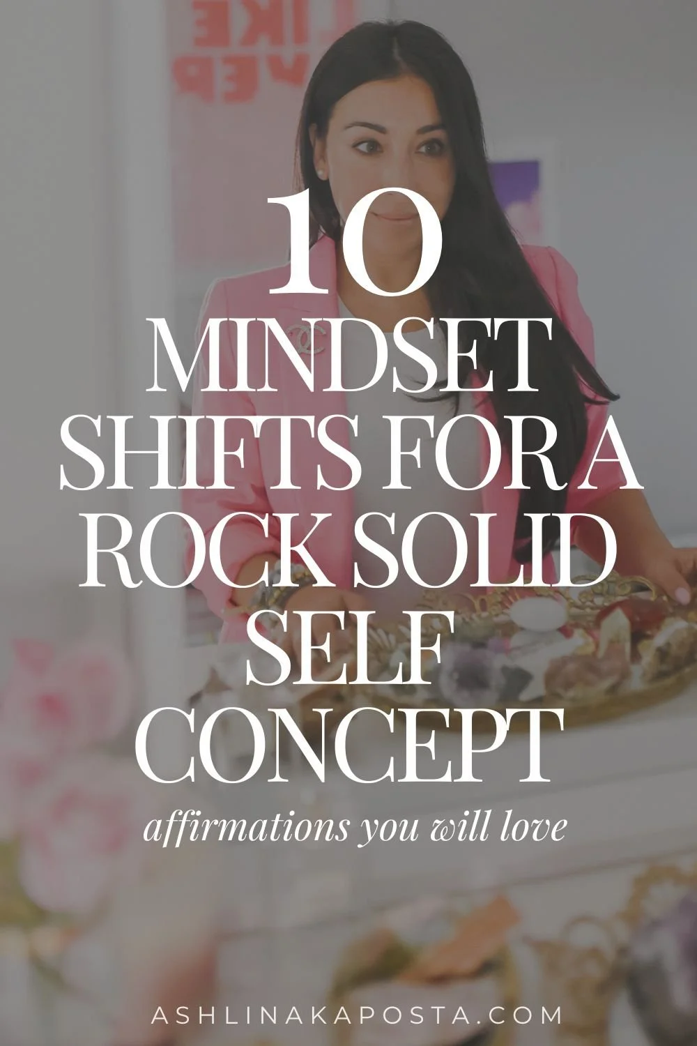 10 mindset shifts for a rock solid self concept.jpg
