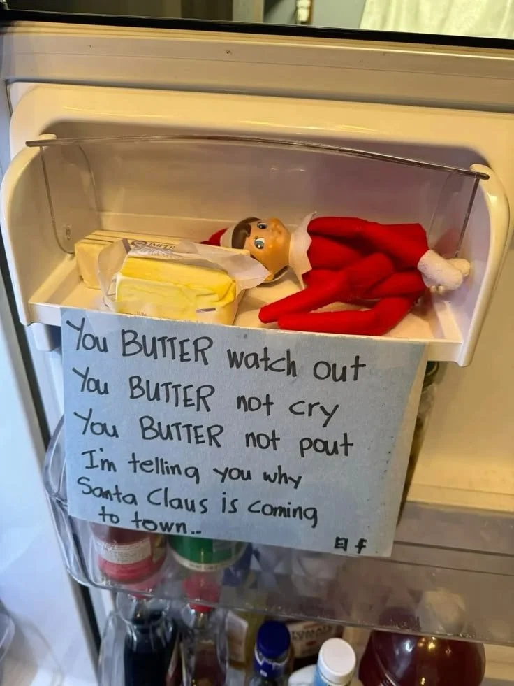 “You Butter Watch Out” Elf