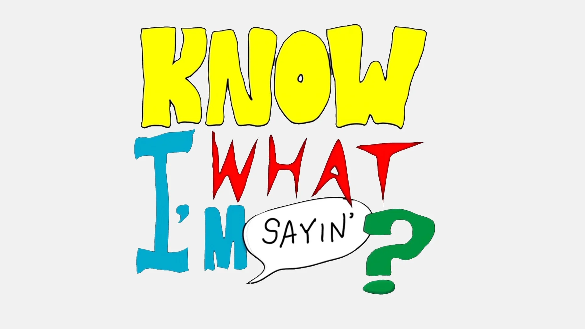 Know_What_Im_Sayin2.jpg