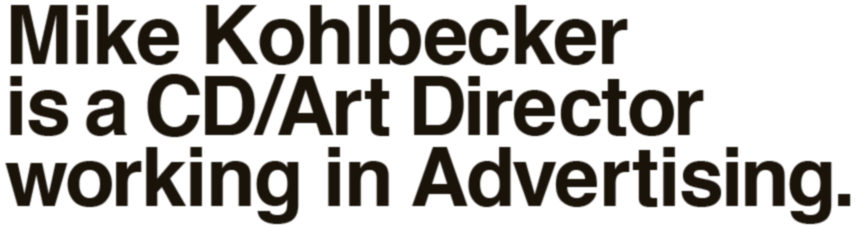  Mike Kohlbecker, CD/AD