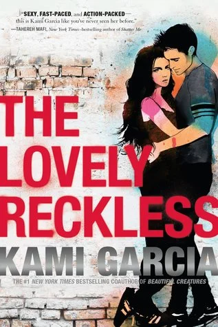 Book of the Month - The Lovely Reckless by Kami Garcia