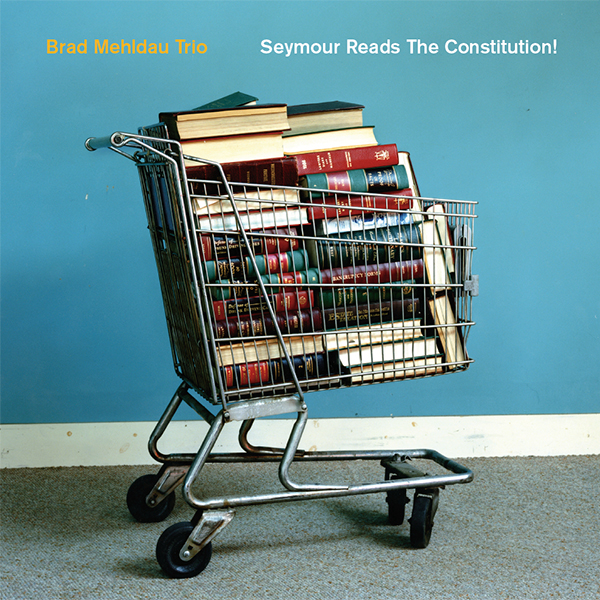 Seymour Reads the Constitiution — Brad Mehldau