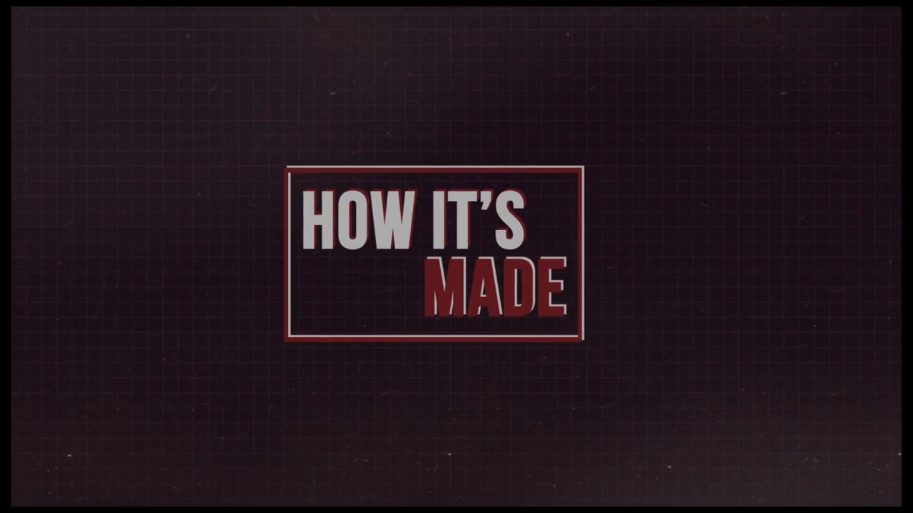 How It's Made