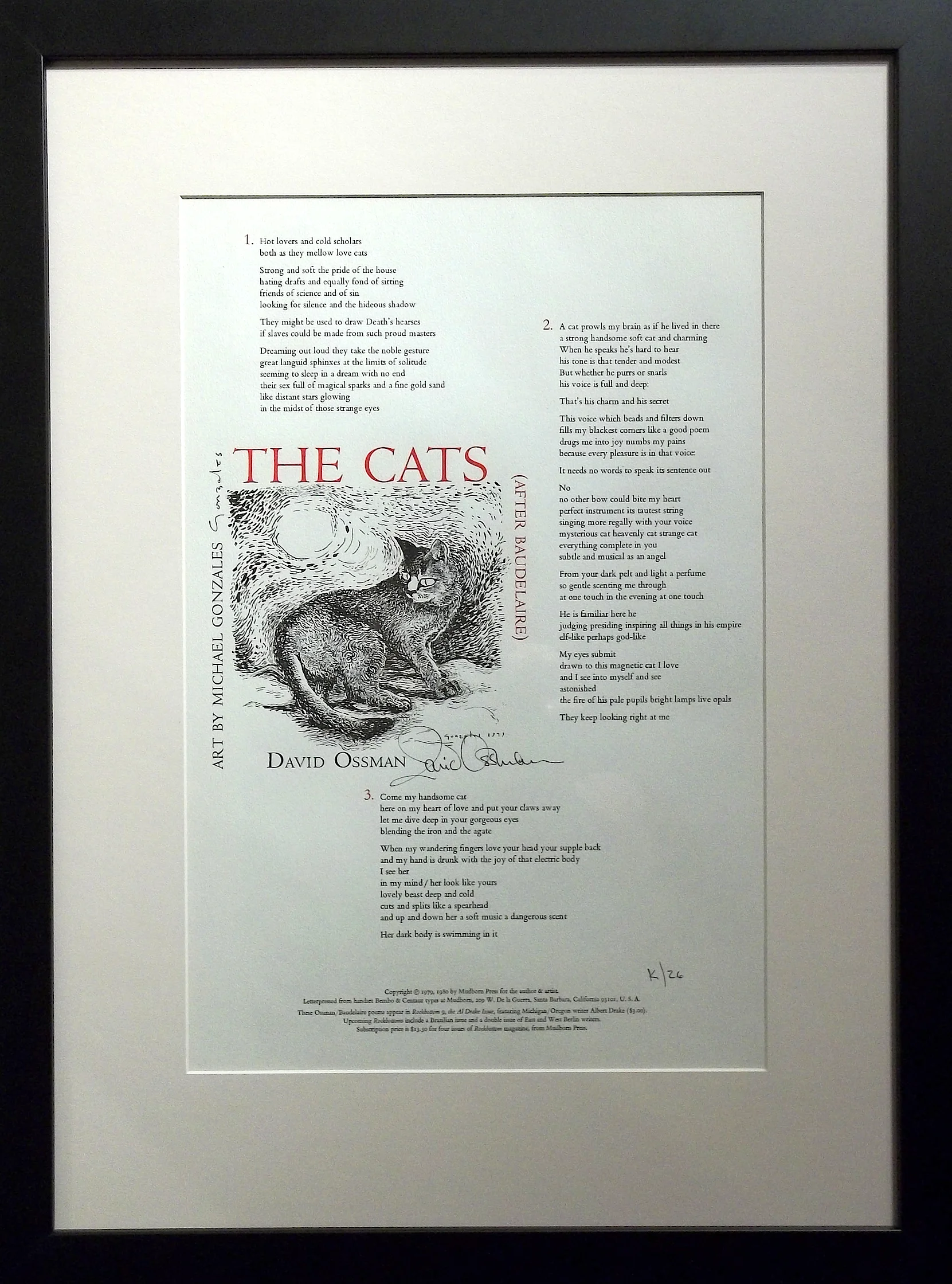 The Cats broadside, Mudborn Press, Santa Barbara, 1985 17 x 11" framed $250 translations of Beaudelaire by David Ossman, illustration by Michael Gonzales