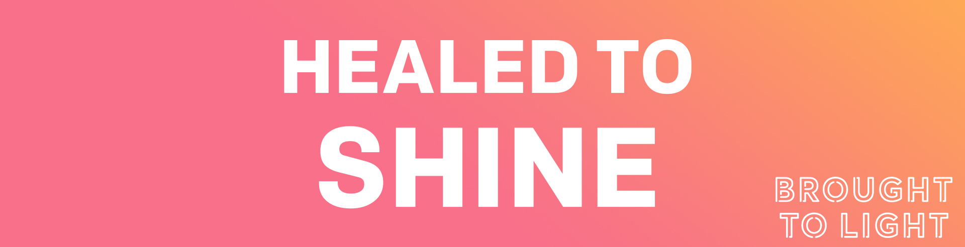 healed to shine.jpg