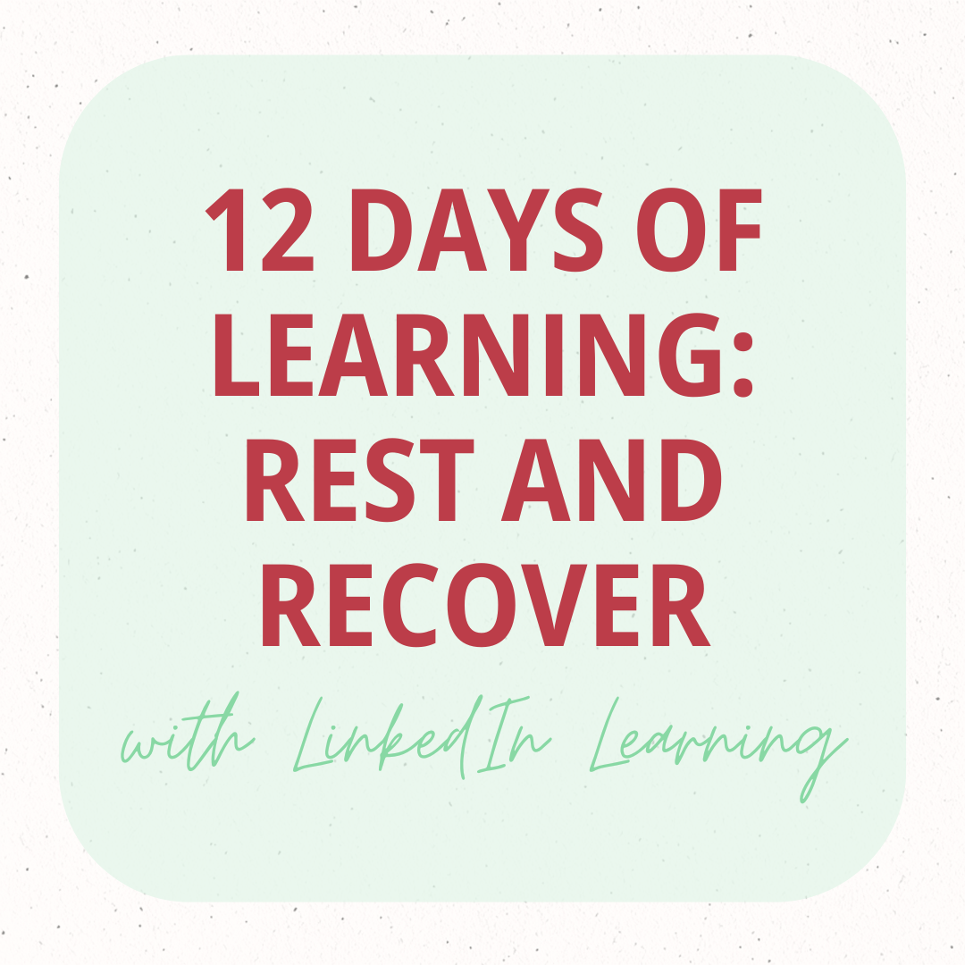 12 Days of Learning: Rest and Recover