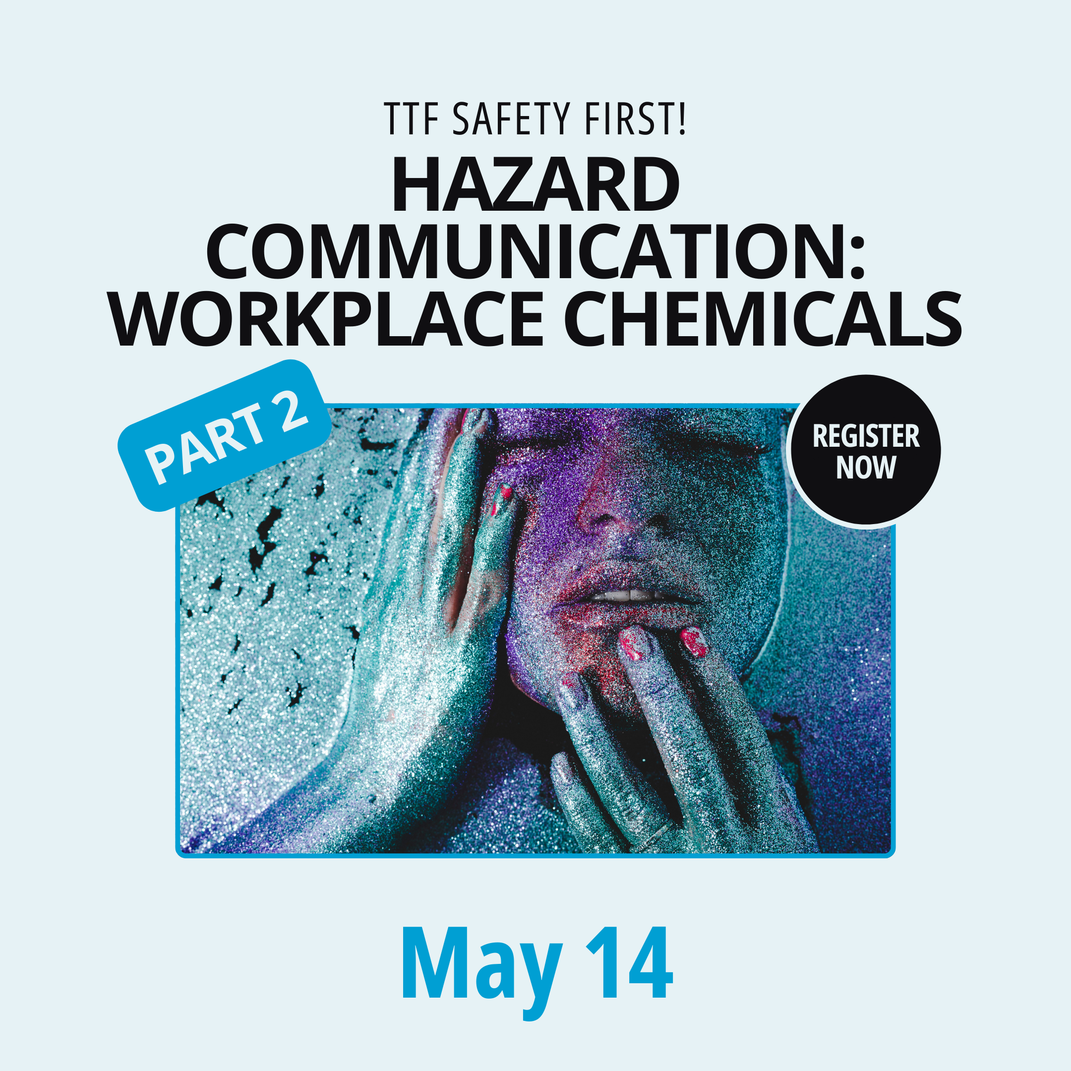 Hazard Communication: Workplace Chemicals Part 2 on May 14, 2026