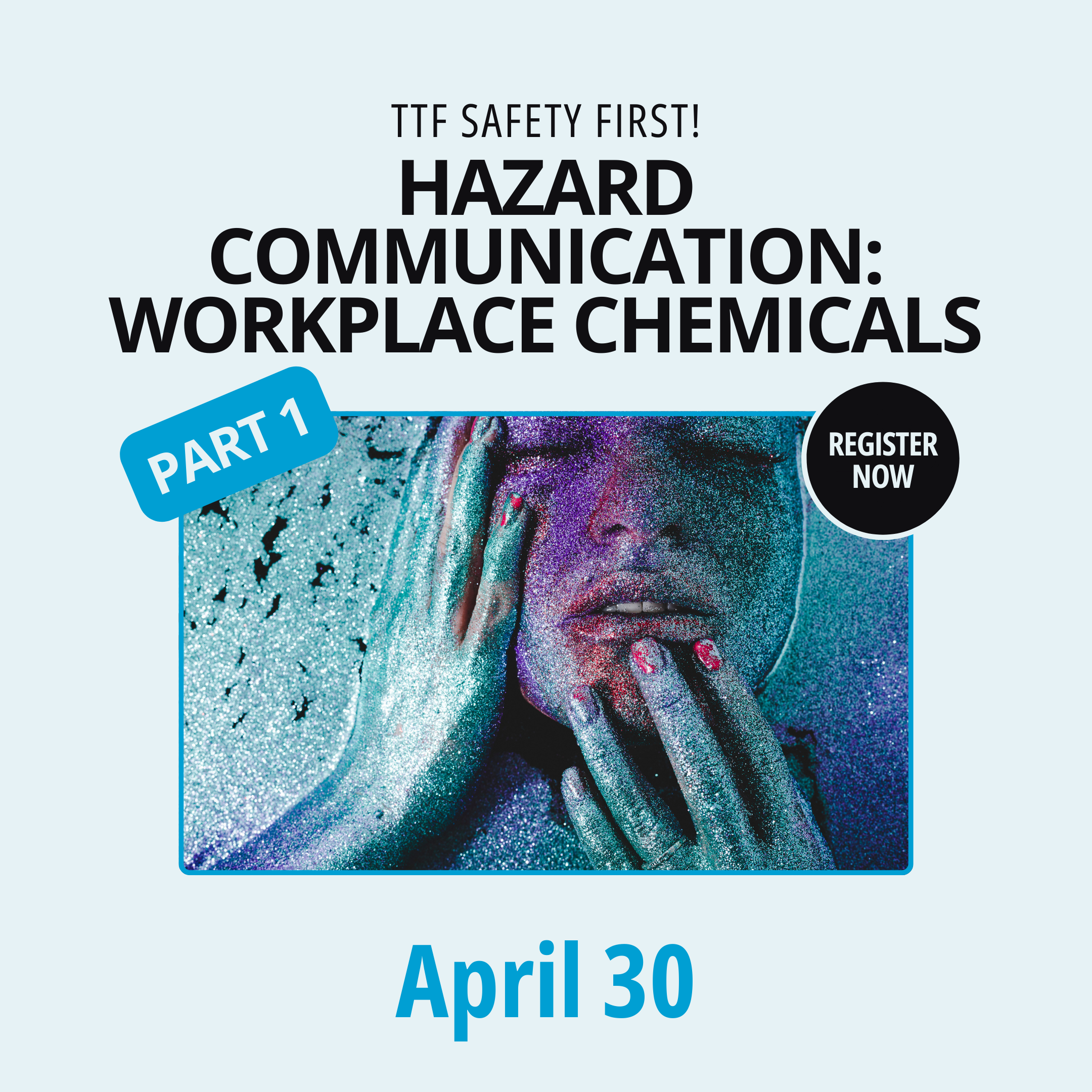 Hazard Communication: Workplace Chemicals Part 1 on April 30, 2026