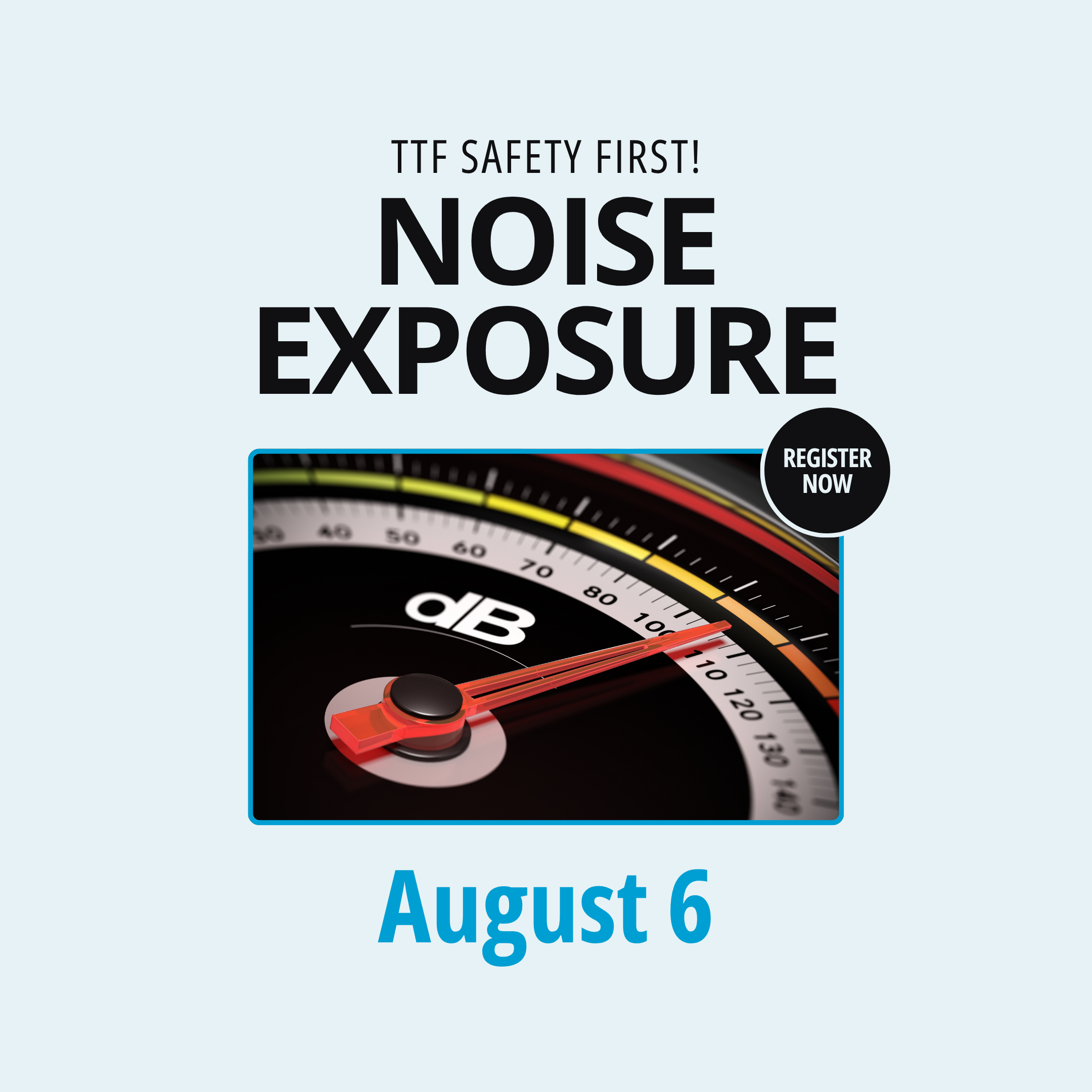 Noise Exposure on August 6, 2026