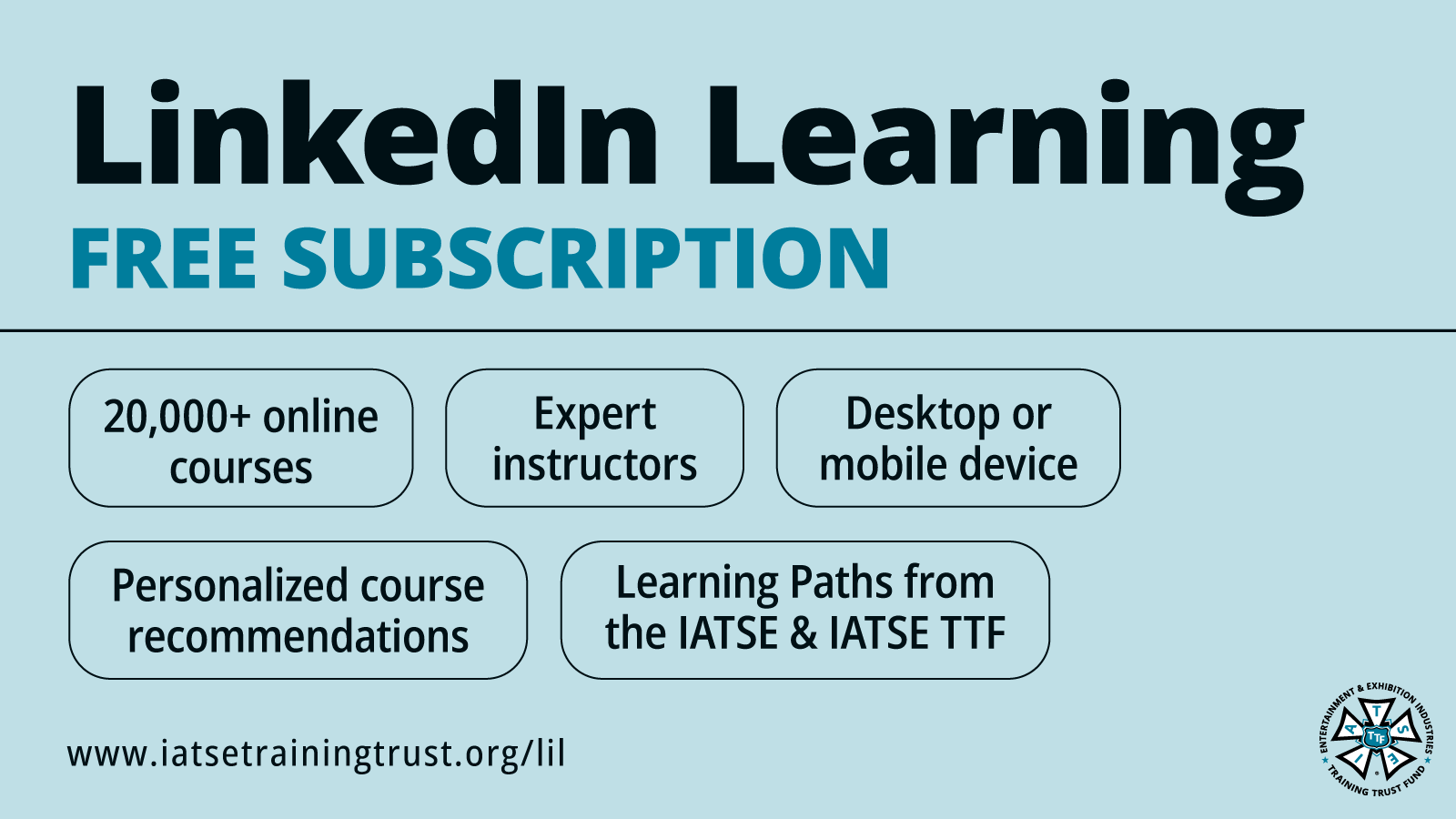 A promotional graphic for LinkedIn Learning highlighting online courses, expert instructors, availability on desktop or mobile, personalized course recommendations, and learning paths from IATSE & IATSE TTF, featuring IATSE TTF logo at bottom right.