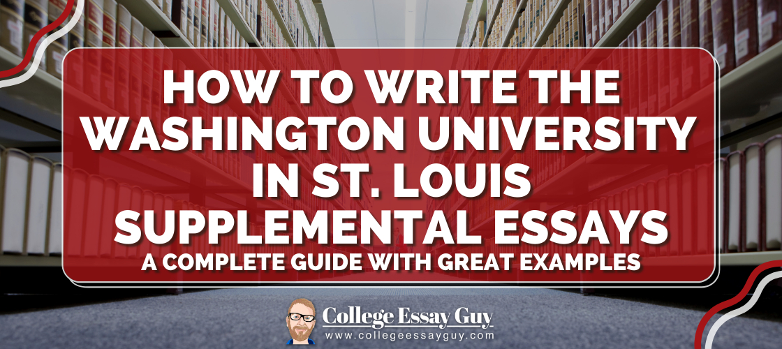 how-to-write-the-washington-university-in-st-louis-supplemental-essay-guide-examples-2023-2024