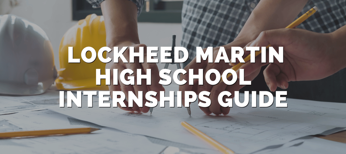 Lockheed Martin High School Internships Guide