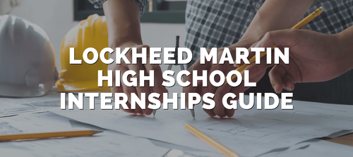 Lockheed Martin High School Internships Guide