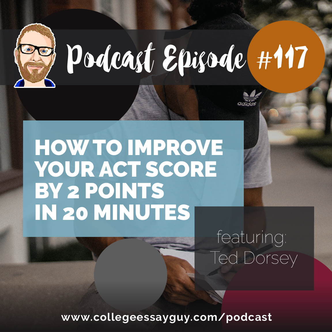 117: How to Improve Your ACT Score By 2 Points in 20 Minutes