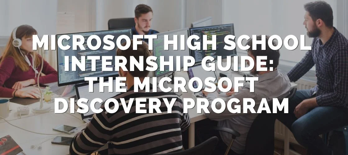 Microsoft High School Internship Guide The Microsoft Discovery Program